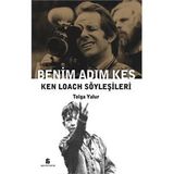 Benim Adım Kes - Ken Loach Söyleşileri - Tolga Yalur