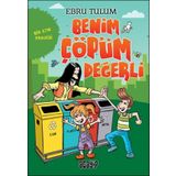 Benim Çöpüm Değerli - Bir Atık Projesi - Ebru Tulum