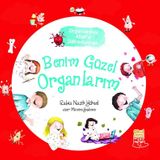 Benim Güzel Organlarım-Organlarımla Allah'a Şükrediyorum - Rabia Nazik Yüksel