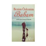 Benim Özlemim Babam - Doğa Şale Kalak Özcan