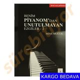 Benim Piyanom’dan Unutulmayan Ezgiler - 2 - Mine Mucur