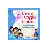 BENIM SAĞLIK KİTABIM - ASYA ÇAĞLAR ÖZTÜRK;MERAL TUNA PARKAN