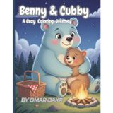 Benny & Cubby: A Cozy Coloring Journey: Bold and Easy Designs for Toddlers and Kids