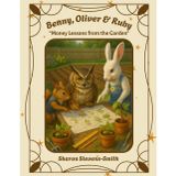 Benny, Oliver & Ruby "Money Lessons from the Garden" (Wonders of the Wild!)
