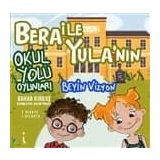 Bera ile Yula'nın Okul Yolu Oyunları - Bahar Kırbaş
