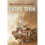 Berci Kristin Çöp Masalları - Latife Tekin