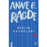 Berlin Kavakları - Anne B. Ragde