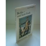 Berlin - und kein Ende - Berliner Kaleidoskop - Schriften zur Berliner Kunst- und Kulturgeschichte Band 26