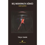 Beş Modernlik Uğrağı - Yalçın Sadak