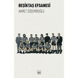 Beşiktaş Efsanesi - Ahmet Özdemiroğlu