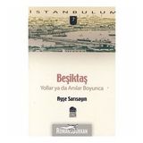 BEŞİKTAŞ YOLLAR YA DA ANILAR BOYUNCA - AYŞE SARISAYIN