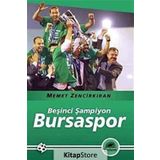 BEŞİNCİ ŞAMPİYON BURSASPOR - MEMET ZENCİRKIRAN