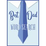 Best Dad Word Search: The Ultimate Word Search Puzzle Book for Dad, Papa, Grandpa, and Pop Pop – Perfect Gift for Father's Day, Retirement, or Any Occasion
