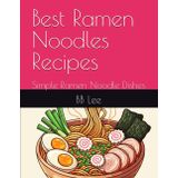 Best Ramen Noodles Recipes: Simple Ramen Noodle Dishes