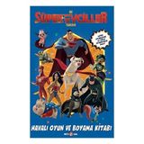 Beta Kids Dc Süper Evciller Takımı - Havalı Oyun ve Boyama Kitabı - Temmuz 2022