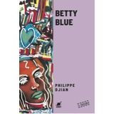 BETTY BLUE - PHILIPPE DJIAN