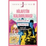 Beyan Yayınları Hilafetin Kaldırılması; Gereklilik Mi, Talimat Mı?