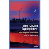 Beyan Yayınları Insan Haklarını Özgürleştirmek - Islam Dünyası Ve Insan Hakları