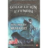Beyaz Balina Yayınları - Gölgelerin Efendisi 12 Son Orman Muhafızı - John Flanagan