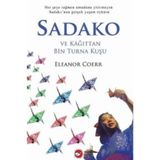 Beyaz Balina Yayınları Sadako Ve Kağıttan Bin Turna Kuşu | Beyaz Balina Yayınları 9789756580585