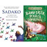 Beyaz Balina Yayınları Sadako ve Kağıttan Bir Turna Kuşu (Eleanor Coerr) ve Banu Çiçek Periler Diyarında
