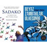 Beyaz Balina Yayınları Sadako ve Kağıttan Bir Turna Kuşu (Eleanor Coerr) ve Beyaz Zambaklar Ülkesinde