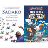 Beyaz Balina Yayınları Sadako ve Kağıttan Bir Turna Kuşu (Eleanor Coerr) ve Kara Sevda-Beşiktaş
