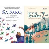 Beyaz Balina Yayınları Sadako ve Kağıttan Bir Turna Kuşu (Eleanor Coerr) ve Üç Kuş Üç Hikaye