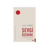Beyaz Baykuş Yayınları Sevgi Üzerine: 21. Yüzyıl Için Felsefe + Insanın Anlam Arayışı (Ciltli)