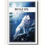 Beyaz Diş - Jack London Kitap Pazarı Yayınları Dünya Klasikleri Karton Kapak