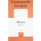 BEYAZ - EMMANUELLE MARIE