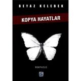 Beyaz Kelebek Kopya Hayatlar - Morpheus
