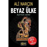 Beyaz Ülke-Aztek Dini / Ali Narçın