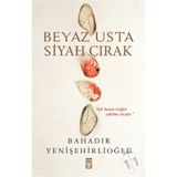 Beyaz Usta Siyah Çırak - Bahadır Yenişehirlioğlu