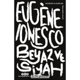 Beyaz ve Siyah - Eugene Lonesco