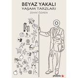 Beyaz Yakalı Yaşam Tarzları - Zehni Özmen