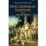 BEYAZ ZAMBAKLAR ÜLKESINDE - GRIGORIY SPIRIDONOVICH PETROV (ISBN:9789944940412)