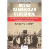 BEYAZ ZAMBAKLAR ÜLKESINDE - GRIGORY PETROV (ISBN:9789944983990)