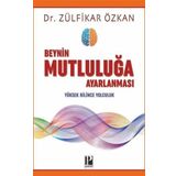 Beynin Mutluluğa Ayarlanması-Zülfikar Özkan-Pozitif Yayınları