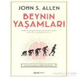 Beynin Yaşamları - John S. Allen