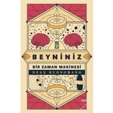 Beyniniz Bir Zaman Makinesi - Dean Buonomano