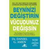 Beyninizi Değiştirin Vücudunuz Değişsin - Daniel Amen