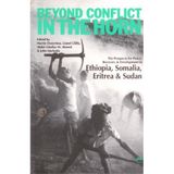 [Beyond Conflict in the Horn: The Prospects for Peace, Recovery and Development in Ethiopia, Eritrea, Somalia and Sudan] [By: Lionel Cliffe] [February, 1992]