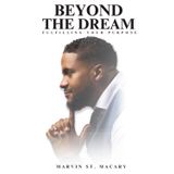 Beyond the Dream: Fulfilling Your Purpose