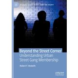 Beyond the Street Corner: Understanding Urban Street Gang Membership
