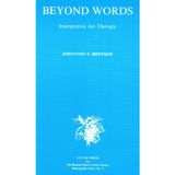 Beyond Words: Interpretive Art Therapy (Clunie Press S)