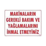 Bezos Mey Ithalat® Makinaların Gerekli Bakım ve Yağlama Uyarı Levhası 25X35 Kod: 230 - Belirtilmemiş