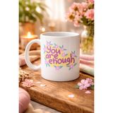 Bezos You Are Enough Yazılı Porselen Kupa Model 125 – Motive Edici Mesajlı, Çiçek Desenli, Sevdiklerine Anlamlı Hediye - Belirtilmemiş - 001 - Beyaz
