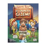 Bi Dünya Gizem! Dünyanın Gizemli Tarihi Eğlenceli Bilgi Yayınları