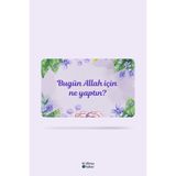 Bi Dünya Haber Bugün Allah İçin Ne Yaptın? Temalı Buzdolabı Magneti Mutfak Süsü Hediyelik Magnetli Kart 6.8 x 4.6 cm
